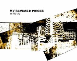 My Severed Pieces : In The City